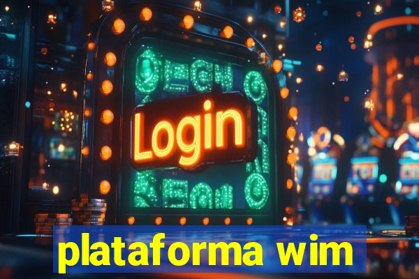 plataforma wim